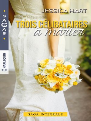 cover image of Trois célibataires à marier